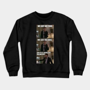 DUMB AND DUMBER QUOTE Crewneck Sweatshirt